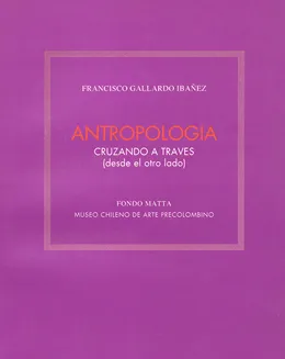 Antropología. Cruzando a través (desde el otro lado)