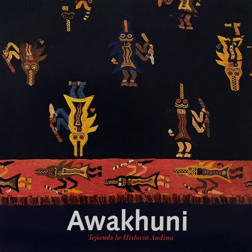 Awakhuni, tejiendo la historia andina