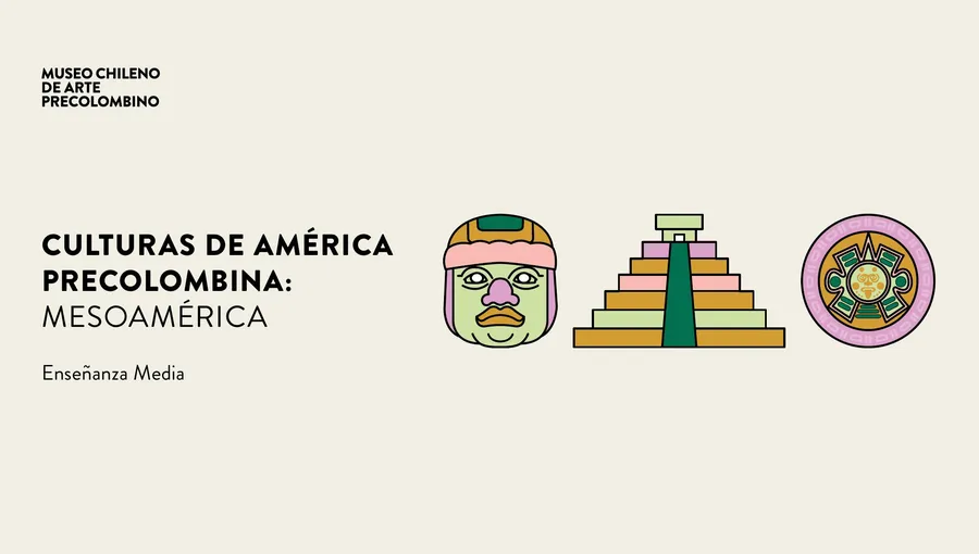 Culturas de América Precolombina: Mesoamérica. Educación Media