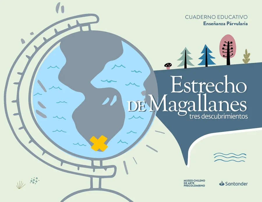 Estrecho de Magallanes. Tres descubrimientos. Educación Parvularia