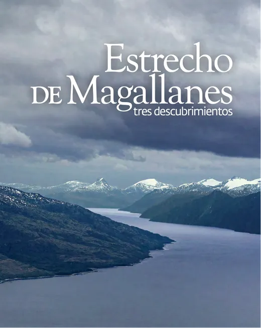 Estrecho de Magallanes. Tres descubrimientos