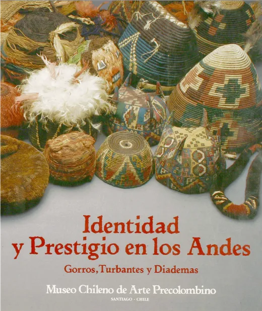 Identidad y prestigio en los Andes, gorros, turbantes y diademas