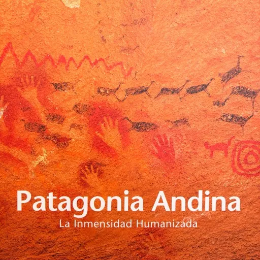 Patagonia andina, la inmensidad humanizada