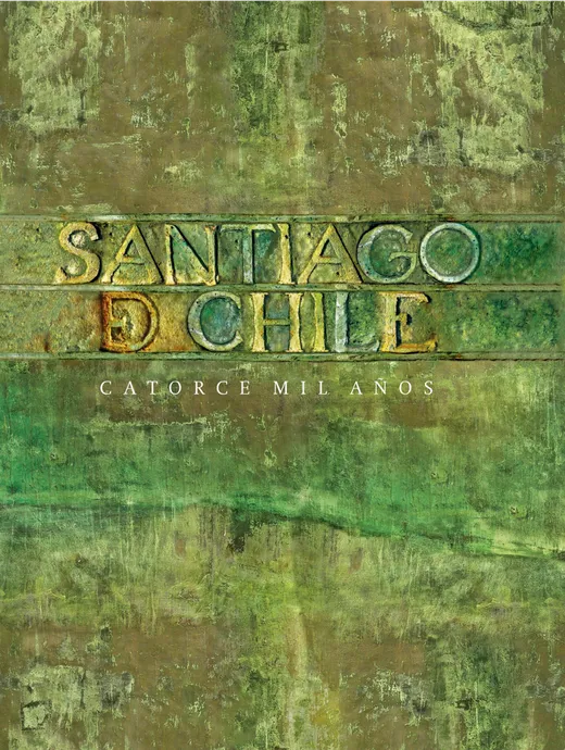 Santiago de Chile, catorce mil años